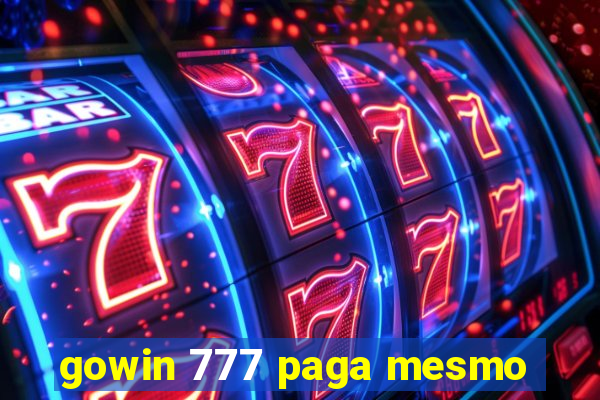 gowin 777 paga mesmo